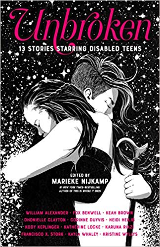 Unbroken: 13 Stories Starring Disabled Teens