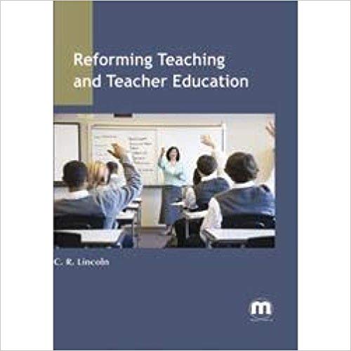 Reforming Teaching and Teacher Education