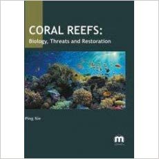 Coral Reefs: Biology, Threats and Restoration