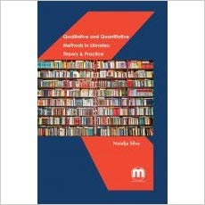 Qualitative and Quantitative Methods in Libraries: Theory & Practice