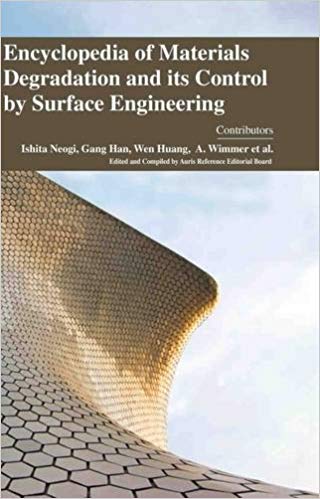 Encyclopaedia of Materials Degradation and its Control by Surface Engineering 4 Vols