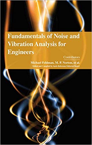 Fundamentals of Noise and Vibration Analysis for Engineers