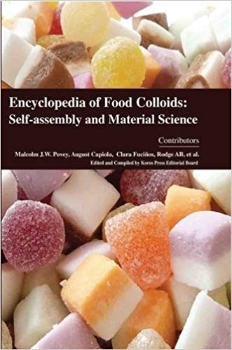 Encyclopaedia of Food Colloids: Self-assembly and Material Science 4 Vols