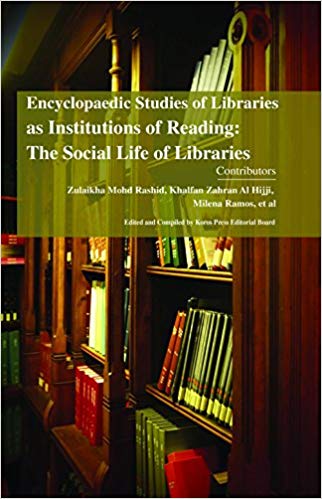 Encyclopaedic Studies of Libraries as Institutions of Reading: The Social Life of Libraries 3 Vols