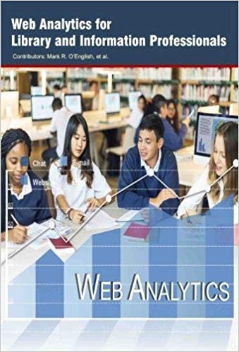 Web Analytics  for Library and Information Professionals