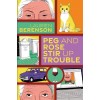 Peg and Rose Stir Up Trouble (Hardcover)