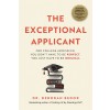 [POD] The Exceptional Applicant: For College Admission, You Don't Have to Be Perfect, You Just Have to Be Original (Paperback)