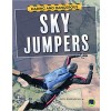 Daring and Dangerous Sky Jumpers