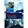 Climate Change: Impacts on Fisheries and Aquaculture