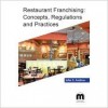 Restaurant Franchising: Concepts, Regulations and Practices