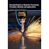 Recrystallization in Materials Processing: Principles, Methods and Applications