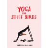 YOGA FOR STIFF BIRDS (Hardcover)